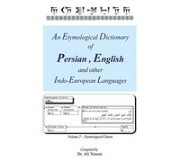 An Etymological Dictionary of Persian, English and Other Indo-European Languages: Etymological Charts