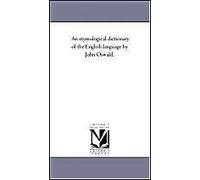 An Etymological Dictionary Of The English Language By John Oswald.