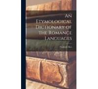 An Etymological Dictionary Of The Romance Languages