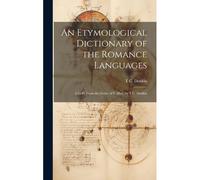An Etymological Dictionary Of The Romance Languages