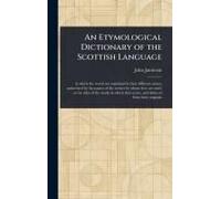 An Etymological Dictionary Of The Scottish Language