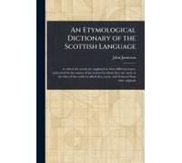 An Etymological Dictionary Of The Scottish Language