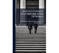 An Evaluation Of Cfius Reform After Dp World