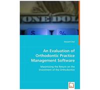An Evaluation Of Orthodontic Practice Management Software