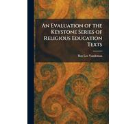 An Evaluation of the Keystone Series of Religious Education Texts