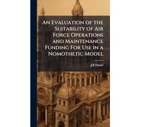 An Evaluation of the Suitability of Air Force Operations and Maintenance Funding For Use in a Nomothetic Model