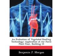 An Evaluation Of Vegetated Roofing Technology: Application At Air Force Plant Four, Building 15