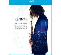 Kenny G An Evening Of Rhythm Romance - Blu-Ray