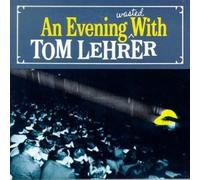 An Evening Wasted with Tom Lehrer by Tom Lehrer [CD] NEUF