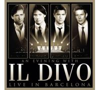 Il Divo – An Evening With Il Divo (Live in Barcelona) – CD et DVD – Legacy