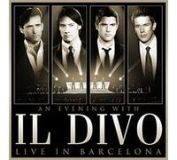 Il Divo – An Evening With Il Divo (Live in Barcelona) – CD et DVD – Legacy