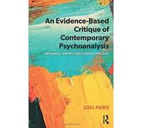An Evidence-Based Critique of Contemporary Psychoanalysis (Psychological Issues) - [Version Originale] Inconnu (Auteur)