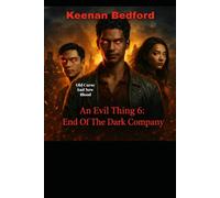 An Evil Thing 6 End Of The Dark Company: (Mystery Suspense Novel)