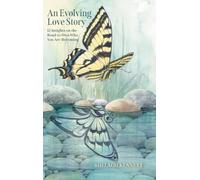 An Evolving Love Story: 15 Insights on the Road to Own Who You Are Becoming