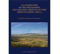 An Examination of the Stratigraphy and NeolithicIron Age Pottery from Tel Jezreel Area A by Gloria London Gloria London (Auteur)