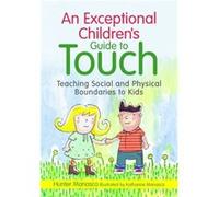 An Exceptional Children'S Guide To Touch: Teaching Social And Physical Boundaries To Kids (Hardcover) Mckinley Hunter Manasco, Katharine Manasco (Auteur)