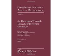An Excursion Through Discrete Differential Geometry