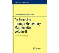 An Excursion Through Elementary Mathematics, Volume Ii