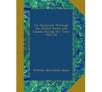 An Excursion Through the United States and Canada During the Years 1822-23