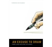 An Excuse to Draw: Tommy Kane Sketches the World