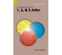 An Exegetical Summary Of 1, 2, And 3 John, 2nd Edition