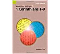 An Exegetical Summary Of 1 Corinthians 1-9, 2nd Edition