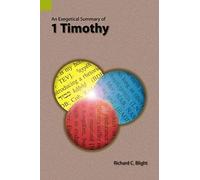 An Exegetical Summary Of 1 Timothy