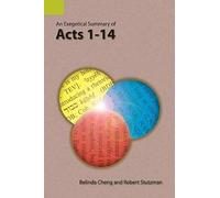 An Exegetical Summary Of Acts 1-14