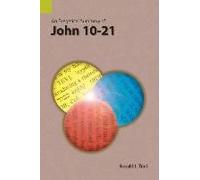 An Exegetical Summary Of John 10-21