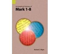 An Exegetical Summary Of Mark 1-8