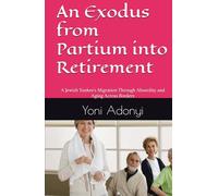 An Exodus from Partium into Retirement: A Jewish Yankee’s Migration Through Absurdity and Aging Across Borders