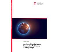 An Expedition Between Innovation Politics And Anthropology