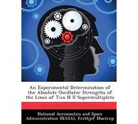 An Experimental Determination Of The Absolute Oscillator Strengths Of The Lines Of Two N Ii Supermultiplets