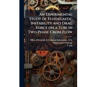 An Experimental Study of Fluidelastic Instability and Drag Force on a Tube in Two-Phase Cross Flow