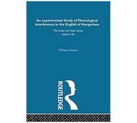An Experimental Study Of Phonological Interference In The English Of Hungarians (Uralic & Altaic)