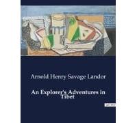 An Explorer's Adventures In Tibet