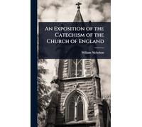 An Exposition of the Catechism of the Church of England