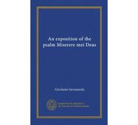 An exposition of the psalm Miserere mei Deus