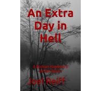An Extra Day in Hell
