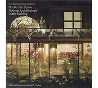An Extra Dimension: The Burton House: Modern Architecture In The Making (Paperback) Richard Burton, (Auteur)