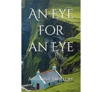 An Eye for an Eye: A Tale of Love, Honour, and Consequence