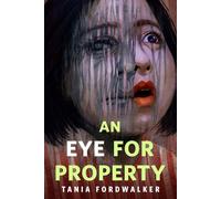 An Eye for Property A Tor Original - Tania Fordwalker - Tor Books - ebook (ePub) - Livre