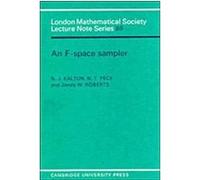 An F-Space Sampler, London Mathematical Society Lecture Note Series N.J. Kalton (Auteur)