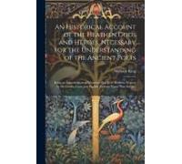 An Historical Account Of The Heathen Gods And Heroes, Necessary For The Understanding Of The Ancient Poets: Being An Improvement Of Whatever Has Been