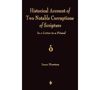 An Historical Account Of Two Notable Corruptions Of Scripture: In A Letter To A Friend