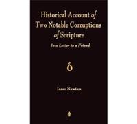 An Historical Account Of Two Notable Corruptions Of Scripture In A Letter To A Friend - Sir Isaac Newton - Creative Media Partners LLC - Livre en Anglais Sir Isaac NewtonSir Isaac Newton (Auteur)