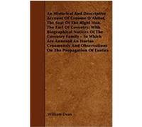 An Historical and Descriptive Account of Croome D'Abitot, the Seat of the Right Hon. the Earl of Coventry; With Biographical Notices of the Coventry Dean, William (Auteur)
