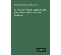 An Historical-Critical Introduction to the Canonical Books of the New Testament