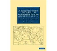An Historical Disquisition Concerning the Knowledge Which the Ancients Had of India - William Robertson - Cambridge University Press - Livre en Anglais - William RobertsonWilliam Robertson (Auteur)