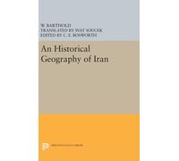 An Historical Geography Of Iran